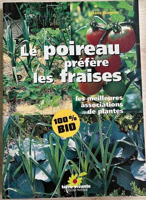 Le Poireau Préfère Les Fraises. Les Meilleures Associations, Boeken, Wonen en Tuinieren, Zo goed als nieuw, Moestuin, Ophalen