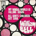 William Bell - My whole world is falling down - %, Cd's en Dvd's, Gebruikt, Verzenden, 7 inch, Single