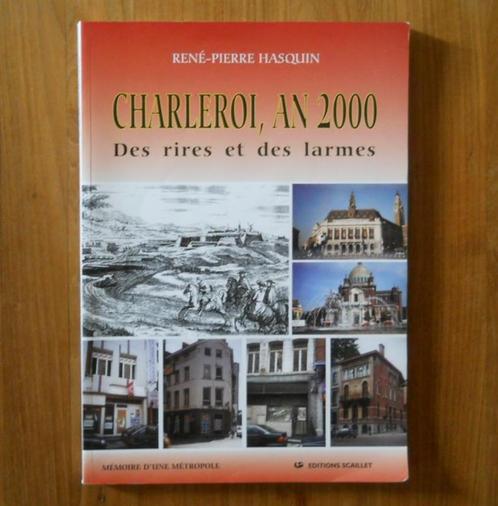 Charleroi an , 2000 - Des rires et des larmes (R-P Hasquin), Livres, Histoire nationale, Enlèvement ou Envoi