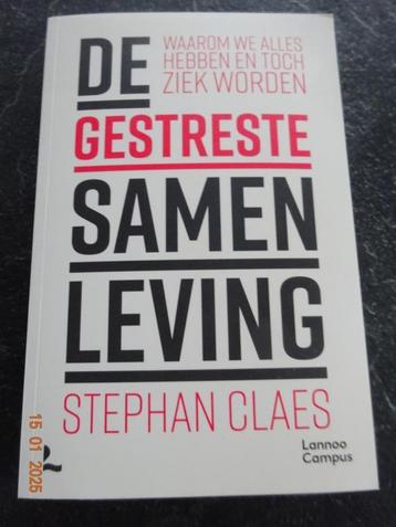 De gestreste samenleving van  Stephan Claes NIEUW*NIEUW*   beschikbaar voor biedingen