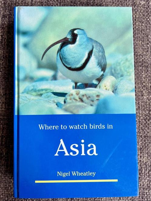Vogelgids Azië: Where to Watch Birds in Asia, Boeken, Dieren en Huisdieren, Zo goed als nieuw, Vogels, Ophalen of Verzenden