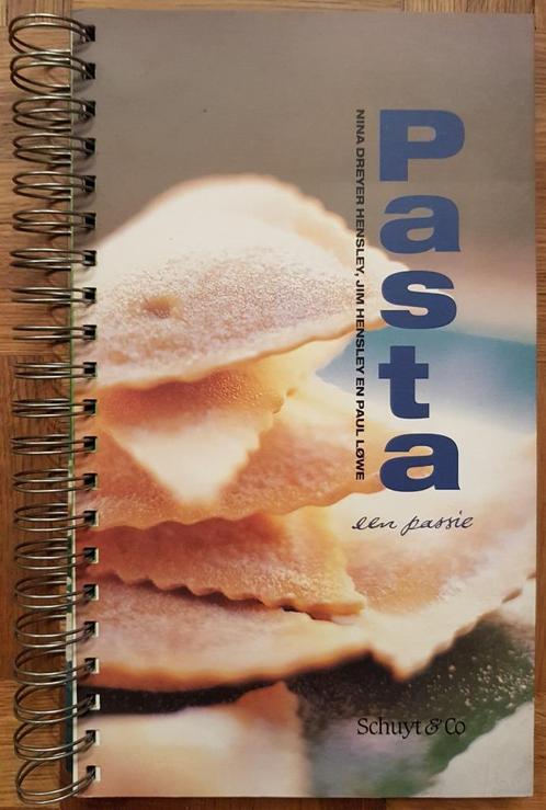 Pasta een passie - Nina Dreyer Hensley, Jim Hensley, Paul Lo, Livres, Livres de cuisine, Comme neuf, Entrées et Soupes, Plat principal