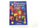 Guide pratique des décorations françaises actuelles., Enlèvement ou Envoi