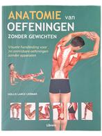 Anatomie van Oefeningen zonder Gewichten (Heel goede staat), Boeken, Sportboeken, Ophalen of Verzenden, Hollis Lance Liebman, Zo goed als nieuw