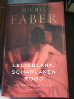 Lelieblank, scharlaken rood - Michel Faber, Ophalen of Verzenden, Gelezen