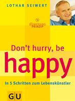 Don't hurry, be happy in 5 Schritten zum lebenskünstler, Ophalen of Verzenden, Zo goed als nieuw