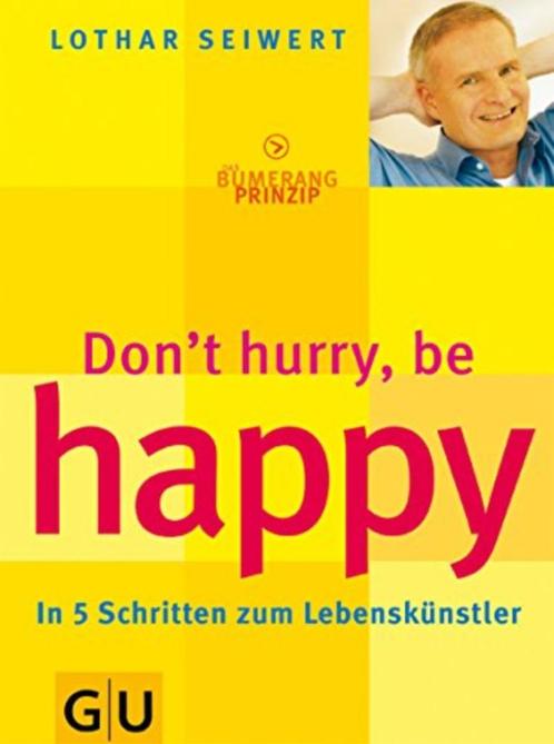Don't hurry, be happy in 5 Schritten zum lebenskünstler, Boeken, Psychologie, Zo goed als nieuw, Ophalen of Verzenden