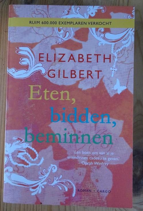 Eten, bidden, beminnen - Elizabeth Gilbert, Livres, Romans, Comme neuf, Amérique, Enlèvement ou Envoi