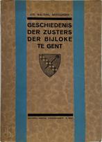 GESCHIEDENIS DER ZUSTERS DER BIJLOKE TE GENT - Jos Walters, Livres, Histoire & Politique, Enlèvement ou Envoi, Jos Walters