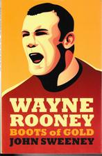 Wayne Rooney - Boots of Gold, John Sweeney, Verzenden, Zo goed als nieuw, Balsport