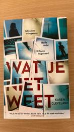 Karen Cleveland - Wat je niet weet, Ophalen of Verzenden, Zo goed als nieuw, Karen Cleveland