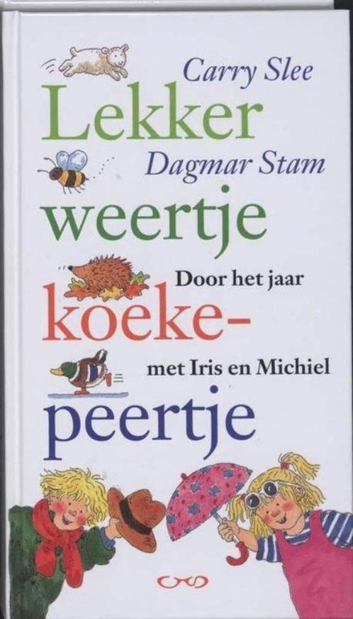 boek: lekker weertje, koekepeertje!;Carry Slee & Dagmar Stam, Livres, Livres pour enfants | 4 ans et plus, Utilisé, Fiction général