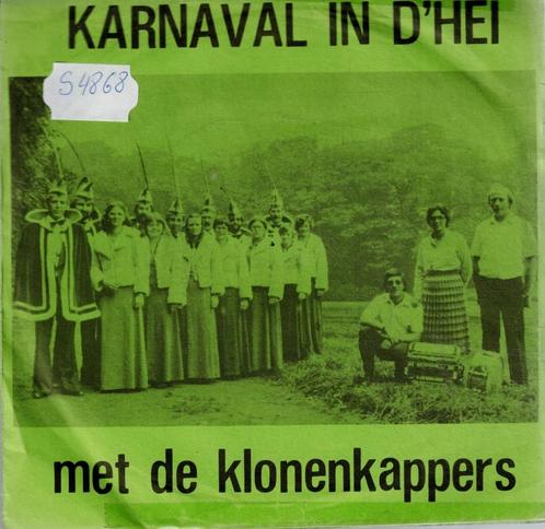 Vinyl, 7"   /   De Klonenkappers – Karnaval In D'Hei, CD & DVD, Vinyles | Autres Vinyles, Autres formats, Enlèvement ou Envoi
