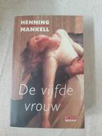Henning Mankell - De vijfde vrouw, Ophalen of Verzenden, Zo goed als nieuw, Henning Mankell