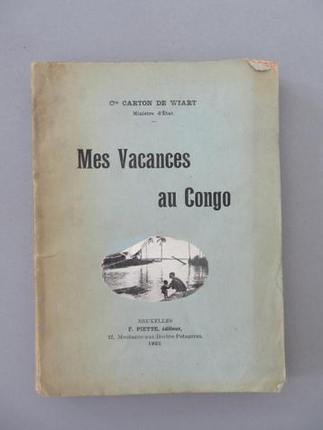 livre Mes vacances au Congo Carton de Wiart Minister 1923, Comme neuf, Envoi, 20e siècle ou après, Afrique