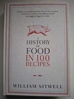 A History of Food in 100 Recipes - William Sitwell, Enlèvement ou Envoi