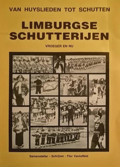 Vanloffeld - huyslieden tot schutten Limburgse schutterijen, Boeken, Geschiedenis | Stad en Regio, Zo goed als nieuw, 20e eeuw of later
