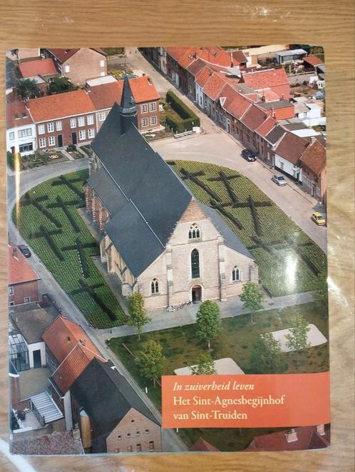 In Zuiverheid Leven - Sint-Agnesbegijnhof van Sint-Truiden, Livres, Histoire & Politique, Comme neuf, Enlèvement ou Envoi