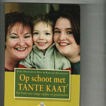 Op schoot met tante Kaat elma dahlhuijsen 152 blz  beschikbaar voor biedingen