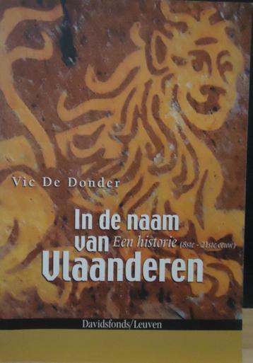 In de naam van Vlaanderen (een historie 8ste-21ste eeuw)