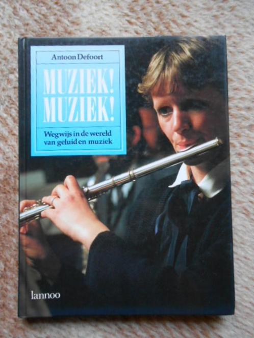 boek Muziek muziek van Antoon Defoort, Boeken, Muziek, Zo goed als nieuw, Algemeen, Ophalen of Verzenden