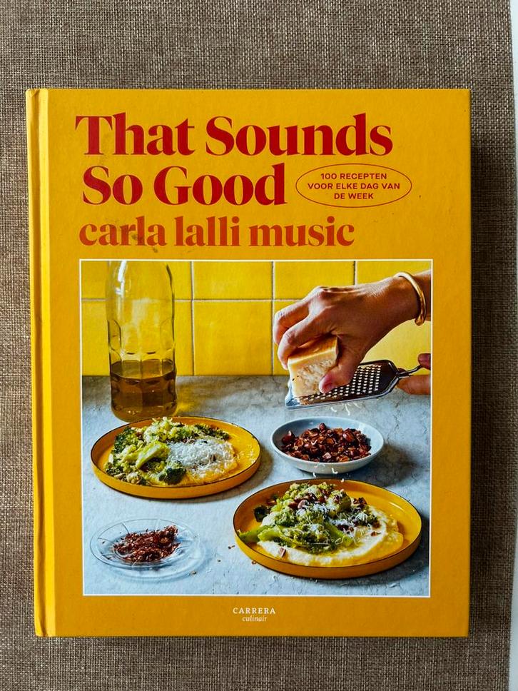 Carla Lalli Music - That Sounds So Good (Dutch), Boeken, Kookboeken, Ophalen
