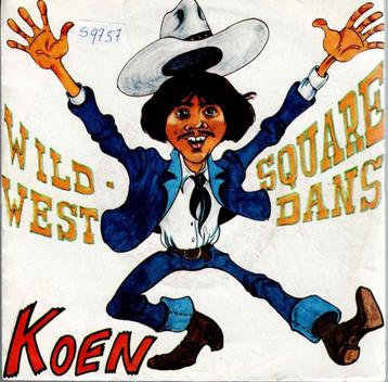 Vinyl, 7"   -   Koen   – De Wild-West Square beschikbaar voor biedingen