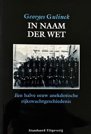 In naam der wet. Een halve eeuw rijkswachtgeschiedenis beschikbaar voor biedingen