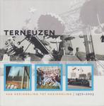 Terneuzen van herindeling tot herindeling 1970-2003, Boeken, Ophalen of Verzenden, Gelezen, Diverse auteurs