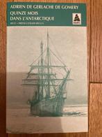 Quinze mois dans l’Antarctique de Adrien de Gerlache de Gome, Ophalen of Verzenden, Zo goed als nieuw