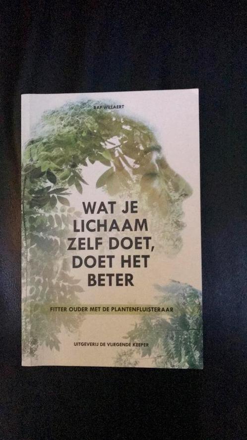 Raf Willaert - Wat je lichaam zelf doet, doet het beter, Boeken, Gezondheid, Dieet en Voeding, Zo goed als nieuw, Ophalen of Verzenden