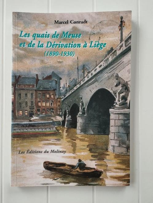 Les quais de Meuse et de la dérivation à Liège : 1890-1930, Livres, Histoire nationale, Comme neuf, Enlèvement ou Envoi