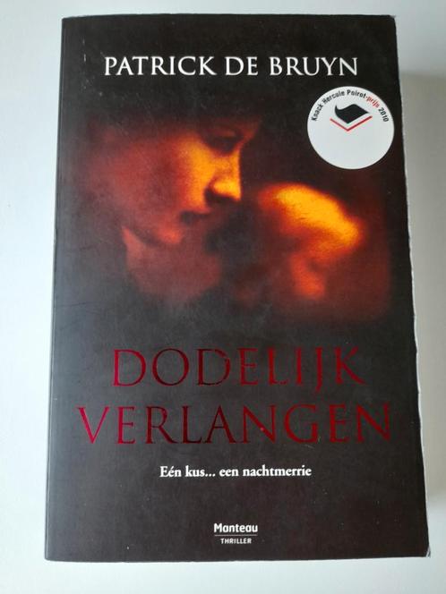 Patrick De Bruyn - Dodelijk verlangen, Livres, Thrillers, Comme neuf, Enlèvement