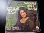Zangeres Zonder Naam ‎– Weet Je Waarom Ik Huil '7 Als nieuw, Cd's en Dvd's, Vinyl Singles, 7 inch, Single, Ophalen of Verzenden