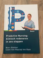Proactive nursing: klinisch redeneren in zes stappen, Boeken, Ophalen of Verzenden, Nieuw, Gezondheid en Conditie