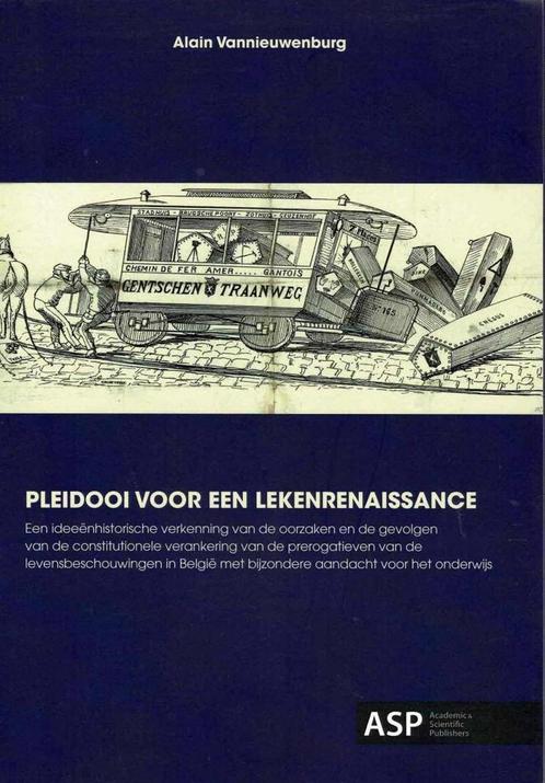 Pleidooi voor een lekenrenaissance.Alain Vannieuwenburg, Boeken, Geschiedenis | Stad en Regio, Gelezen, Ophalen of Verzenden