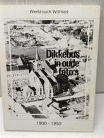 Dikkebus in oude foto's 1900-1950 Werbrouck Wilfried, Ophalen of Verzenden, Gelezen