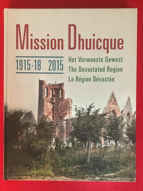 Mission Dhuicque 1915-18/2015, Livres, Histoire & Politique, Neuf, 20e siècle ou après, Enlèvement ou Envoi
