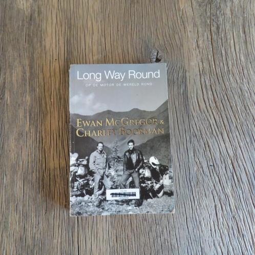 Long Way Round Charley Boorman & Ewan McGregor, Boeken, Reisverhalen, Ophalen of Verzenden