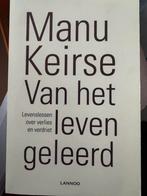 Van het leven geleerd - Manu Keirse, Boeken, Advies, Hulp en Training, Ophalen, Nieuw, Manu Keirse