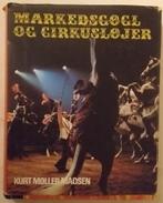 Livre de cirque: Markedsgøgl og cirkusløjer - 1970., Livres, Enlèvement ou Envoi