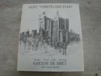 GENT VORSTELIJKE STAD - GASTON DE SMET - GESIGNEERD !, Enlèvement ou Envoi, Utilisé