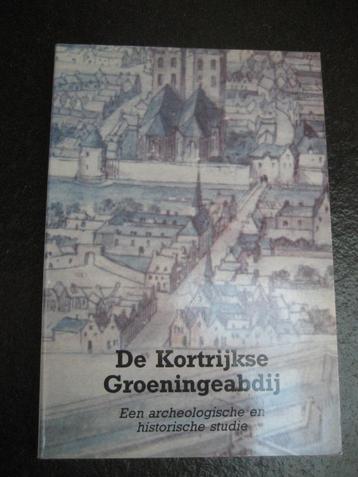 De Kortrijkse Groeningeabdij, een archeologische en historis