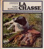 LA CHASSE par Tony BURNAND - Editions DENOEL 1972 - Illustré, Boeken, Dieren en Huisdieren, Tony BURNAND, Zo goed als nieuw, Konijnen of Knaagdieren