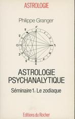 PH. Granger : Astrologie psychanalytique : le Zodiaque, Boeken, Esoterie en Spiritualiteit, Ophalen of Verzenden, Zo goed als nieuw