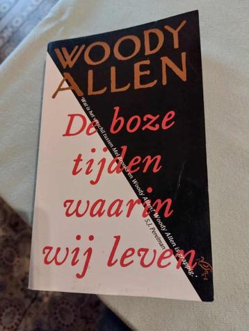 De boze tijden waarin wij leven / Woody Allen beschikbaar voor biedingen