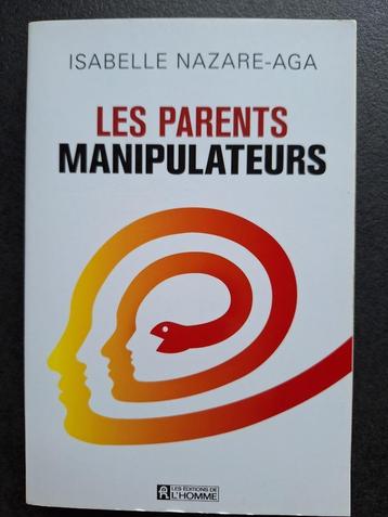 Les parents manipulateurs - Isabelle Nazare-Aga beschikbaar voor biedingen