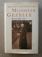 Mijnheer Gezelle. Biografie van een priester-dichter., Gelezen, Kunst en Cultuur, Ophalen of Verzenden, Michel van der Plas