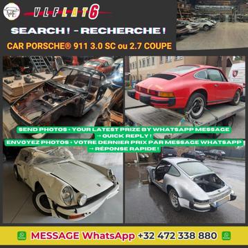 Recherche Porsche 911 3.0 SC ou 2.7 Coupé beschikbaar voor biedingen