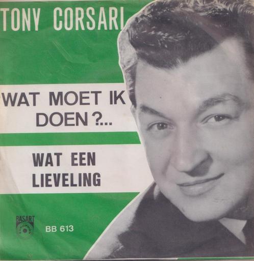 Tony Corsari – Wat moet ik doen?.. / Wat een lieveling, CD & DVD, Vinyles Singles, Utilisé, Single, En néerlandais, 7 pouces, Enlèvement ou Envoi